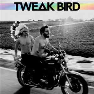 Tweak Bird - Tweak Bird FLAC
