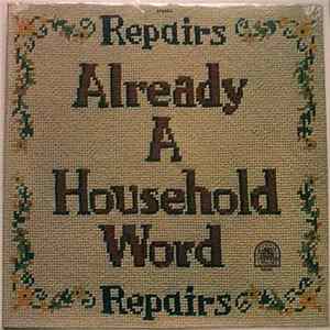 Repairs - Already A Household Word FLAC