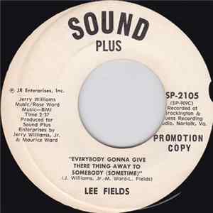 Lee Fields - Everybody Gonna Give Their Thing Away To Somebody (Sometime) / East Coast Rapper FLAC