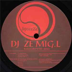 DJ Ze Mig.L - Bookme EP FLAC