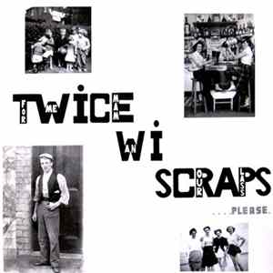 Various - Twice Wi' Scraps For Me Mam An' Our Lass ....Please FLAC