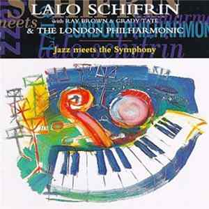 Lalo Schifrin With Ray Brown & Grady Tate & The London Philharmonic - Jazz Meets The Symphony FLAC