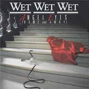 Wet Wet Wet - Angel Eyes (Home And Away) FLAC