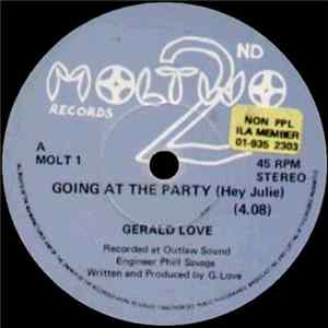 Gerald Love - Going At The Party (Hey Julie) / Sharlene Is Love FLAC