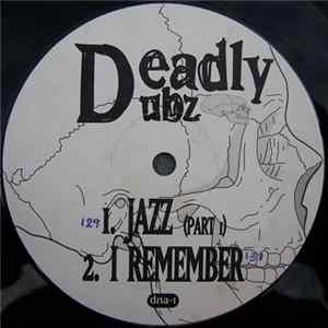 Deadly Dubz - Jazz / I Remember / Move On FLAC
