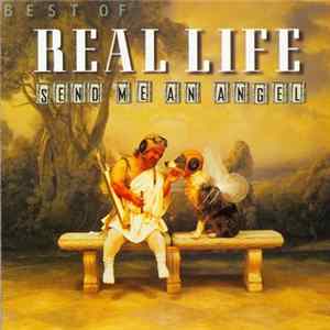 Real Life - Best Of Real Life - Send Me An Angel FLAC