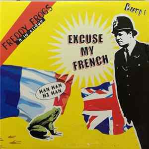 Freddy Frogs & la Clique - Excuse My French FLAC
