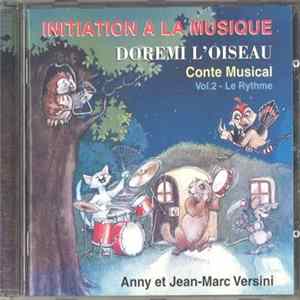Anny et Jean-Marc Versini - Initiation À La Musique: Dorémi L'Oiseau - Conte Musical (Vol.2 - Le Rythme) FLAC