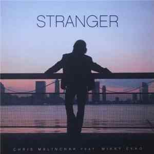 Chris Malinchak Feat. Mikky Ekko - Stranger FLAC