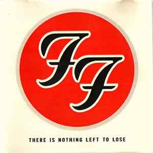Foo Fighters - There Is Nothing Left To Lose FLAC