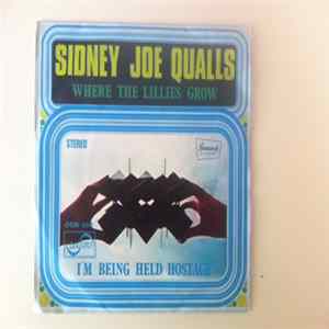 Sidney Joe Qualls - Where The Lillies Grow / I'M Being Held Hostage FLAC