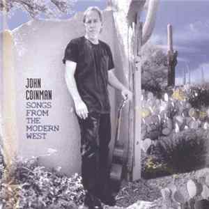 John Coinman - Songs From The Modern West FLAC