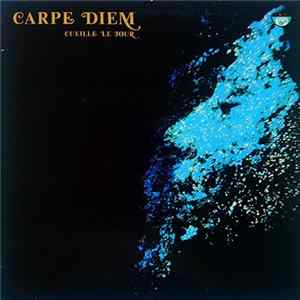 Carpe Diem - Cueille Le Jour FLAC
