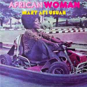 Mary Afi Usuah - African Woman FLAC