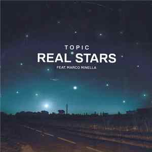 Topic - Real Stars FLAC
