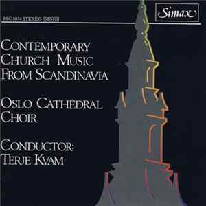 Oslo Cathedral Choir, Terje Kvam - Contemporary Church Music From Scandinavia FLAC