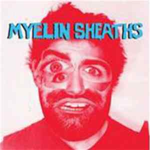 Myelin Sheaths - Do The Mental Twist FLAC