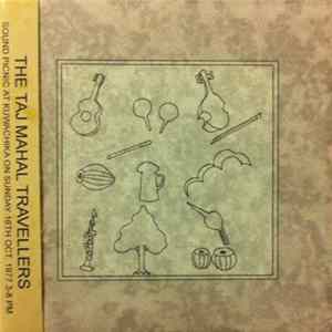 The Taj Mahal Travellers - Sound Picnic At Kuwanichika FLAC