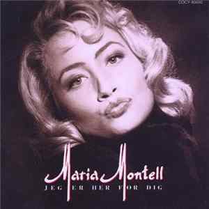 Maria Montell - Jeg Er Her For Dig FLAC