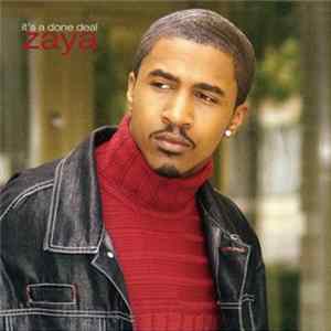 Zaya - It's A Done Deal FLAC