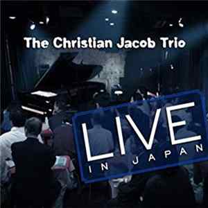 The Christian Jacob Trio - Live In Japan FLAC