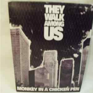 They Walk Among Us - Monkey In A Chicken Pen FLAC