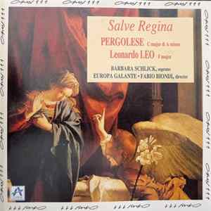 Pergolese / Leonardo Leo - Barbara Schlick • Europa Galante • Fabio Biondi - Salve Regina C Major & A Minor / F Major FLAC