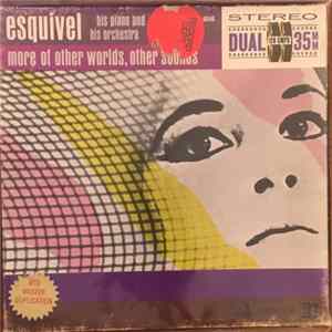 Esquivel His Piano And His Orchestra - More Of Other Worlds, Other Sounds FLAC
