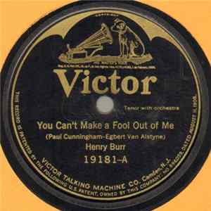 Henry Burr / Charles Hart - You Can't Make A Fool Out Of Me / Pal Of My Dreams FLAC