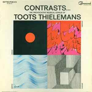 Toots Thielemans - Contrasts... The Provocative Musical Genius Of Toots Thielemans FLAC