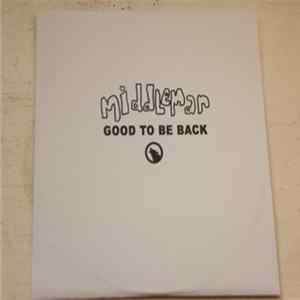 Middleman - Good To Be Back FLAC