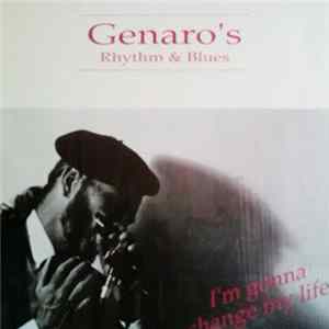 Genaro's Rhythm & Blues - I'm Gonna Change My Life FLAC