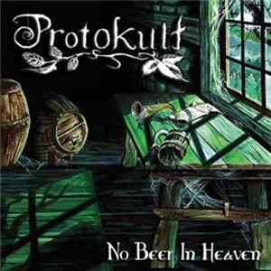 Protokult - No Beer In Heaven FLAC