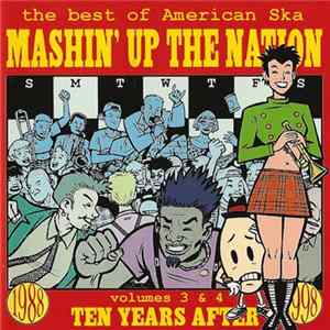Various - Mashin' Up The Nation Best Of American Ska Vols. III & IV Ten Years After FLAC