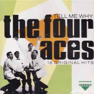 The Four Aces - Tell Me Why - 16 Original Hits FLAC