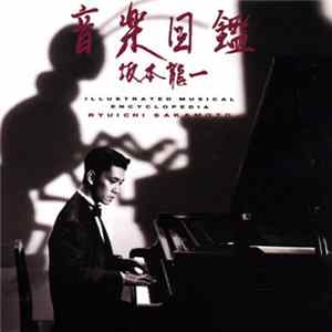 Ryuichi Sakamoto - 音楽図鑑 Illustrated Musical Encyclopedia FLAC