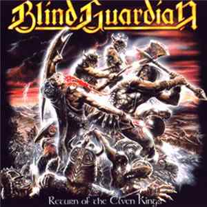 Blind Guardian - Return Of The Elven Kings FLAC