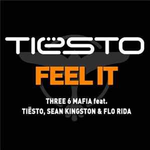 Three 6 Mafia Feat. Tiësto, Sean Kingston & Flo Rida - Feel It FLAC