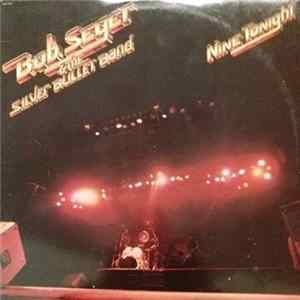 Bob Seger & The Silver Bullet Band - Nine Tonight FLAC