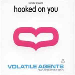 Volatile Agents Featuring Simone Benn - Hooked On You FLAC
