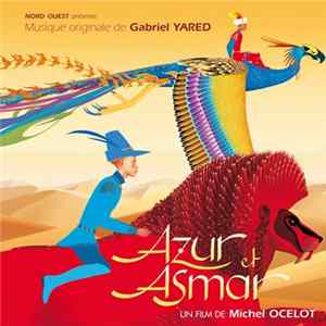Gabriel Yared - Azur Et Asmar (Bande Originale Du Film D'Animation) FLAC