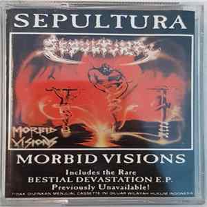 Sepultura - Morbid Visions & Bestial Devastation E.P. FLAC