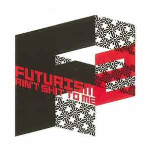 Various - Futurism Ain't Shit To Me 2 FLAC