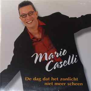 Mario Caselli - De Dag Dat Het Zonlicht Niet Meer Scheen FLAC