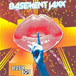 Basement Jaxx - Hush Boy FLAC
