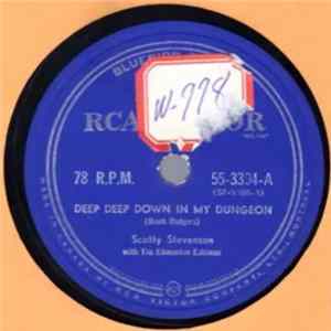 Scotty Stevenson With The Edmonton Eskimos - Deep Deep Down In My Dungeon FLAC