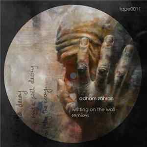 Adham Zahran - Writing On The Wall (Remixes) FLAC