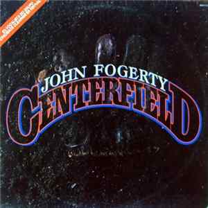 John Fogerty - Centerfield FLAC