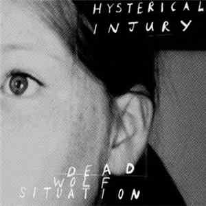 Hysterical Injury - Dead Wolf Situation FLAC
