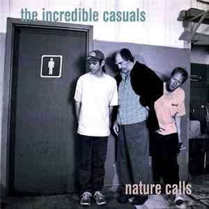The Incredible Casuals - Nature Calls FLAC